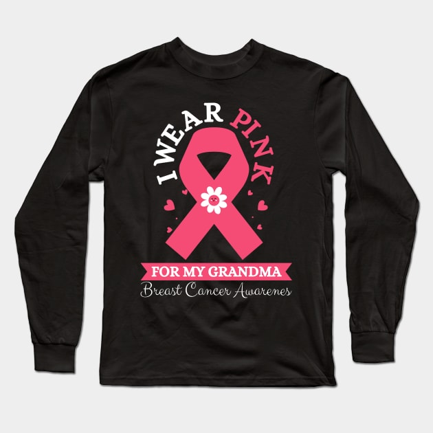 Women I Wear Pink For My Grandma Cute  Breast Cancer Ribbon Awareness Pink Long Sleeve T-Shirt by Illustradise